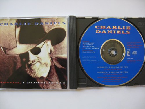 DANIELS, CHARLIE BAND - AMERICA, I BELIEVE IN YOU