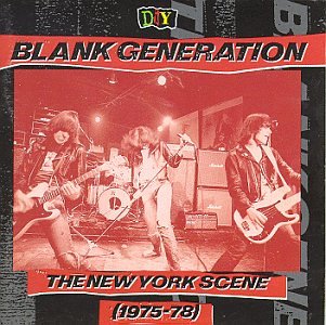 VARIOUS - BLANK GENERATION: THE NEW YORK SCENE