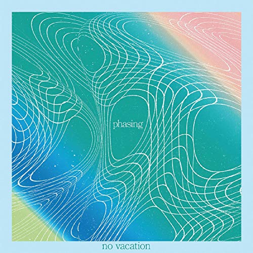 NO VACATION - PHASING (COKE BOTTLE CLEAR/CLOUDY VINYL)
