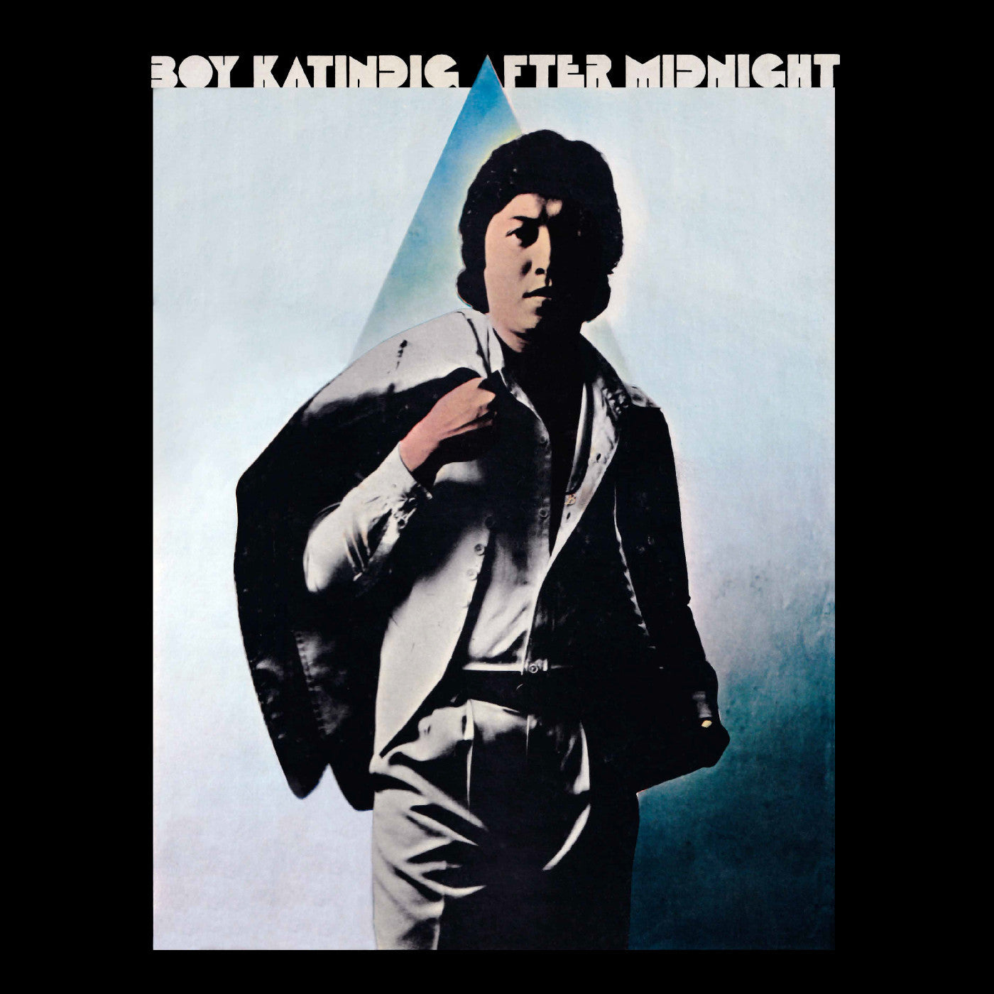 KATINDIG, BOY - AFTER MIDNIGHT