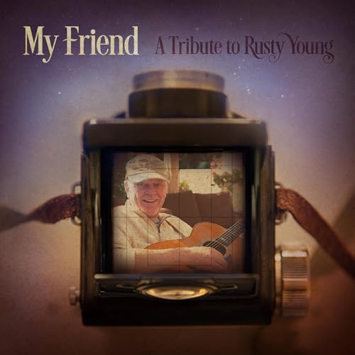VARIOUS - MY FRIEND: A TRIBUTE TO RUSTY YOUNG (CD)