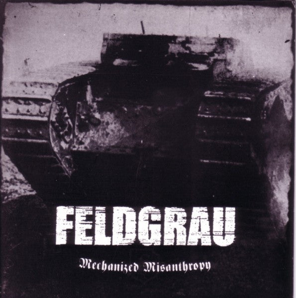 FELDGRAU - MECHANIZED MISANTHROPY