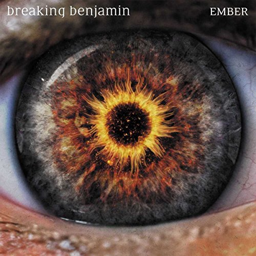BREAKING BENJAMIN - EMBER