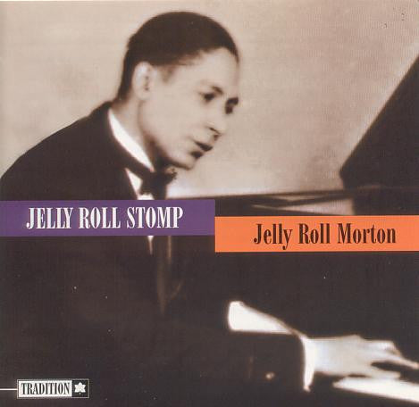 MORTON, JELLY ROLL - JELLY ROLL STOMP