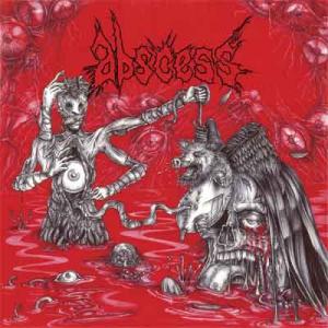 ABSCESS - THIRST FOR BLOOD, HUNGER FOR FLESH