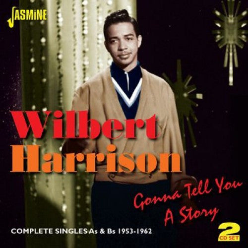 HARRISON, WILBERT - GONNA TELL YOU A STORY: COMPLETE SINGLES