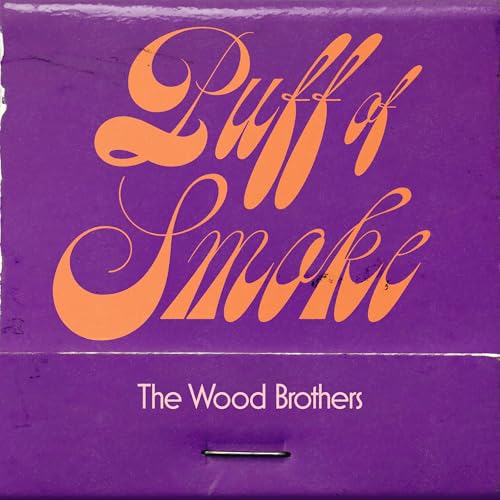 THE WOOD BROTHERS - PUFF OF SMOKE (CD)