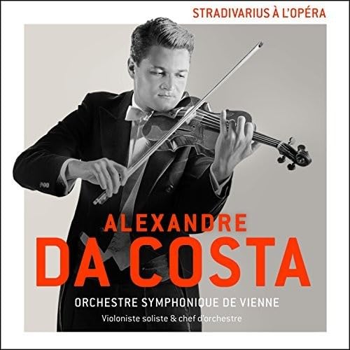 ALEXANDRE DA COSTA - STRADIVARIUS A L'OPERA (CD)