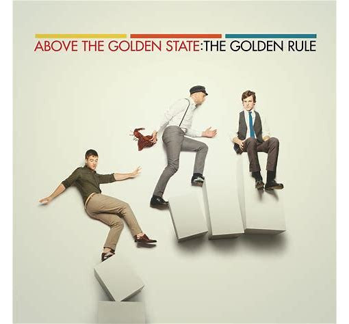 ABOVE THE GOLDEN STATE - GOLDEN RULE