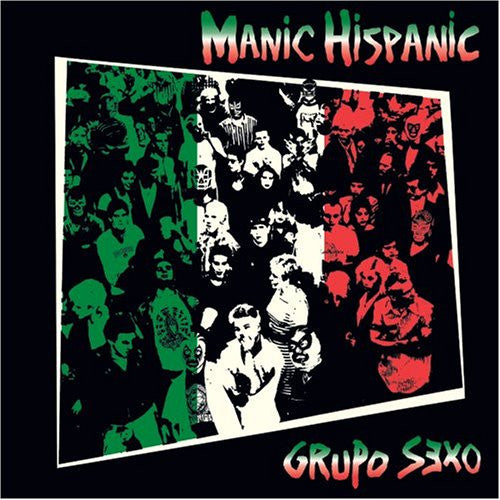 MANIC HISPANIC - GRUPO SEX