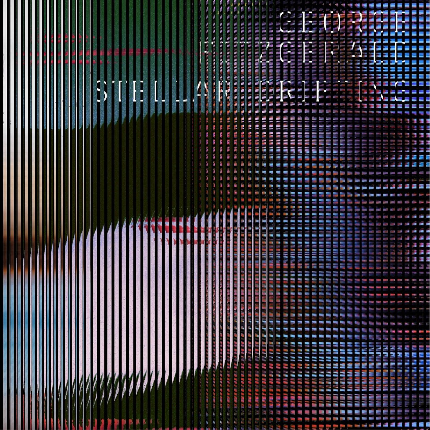FITZGERALD, GEORGE - STELLAR DRIFTING