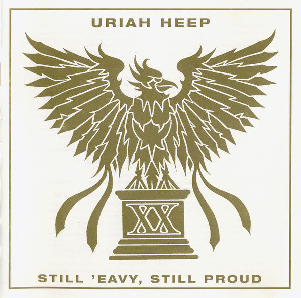 URIAH HEEP - STILL 'EAVY STILL PROUD (REMASTERED)