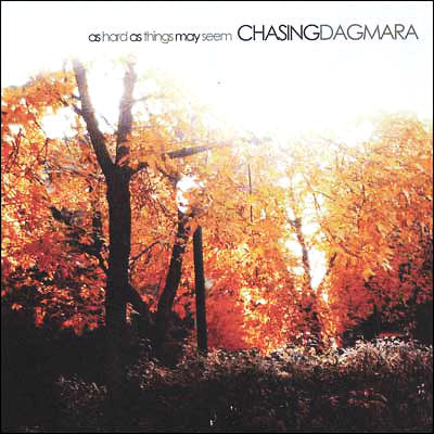 CHASING DAGMARA - AS HARD AS THINGS MAY SEEM (EP)