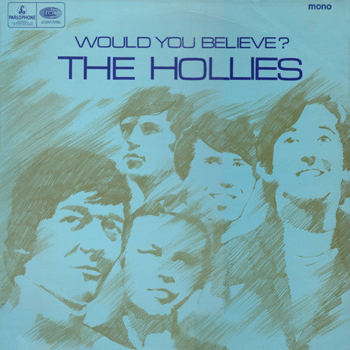 HOLLIES - WOULD YOU BELIEVE