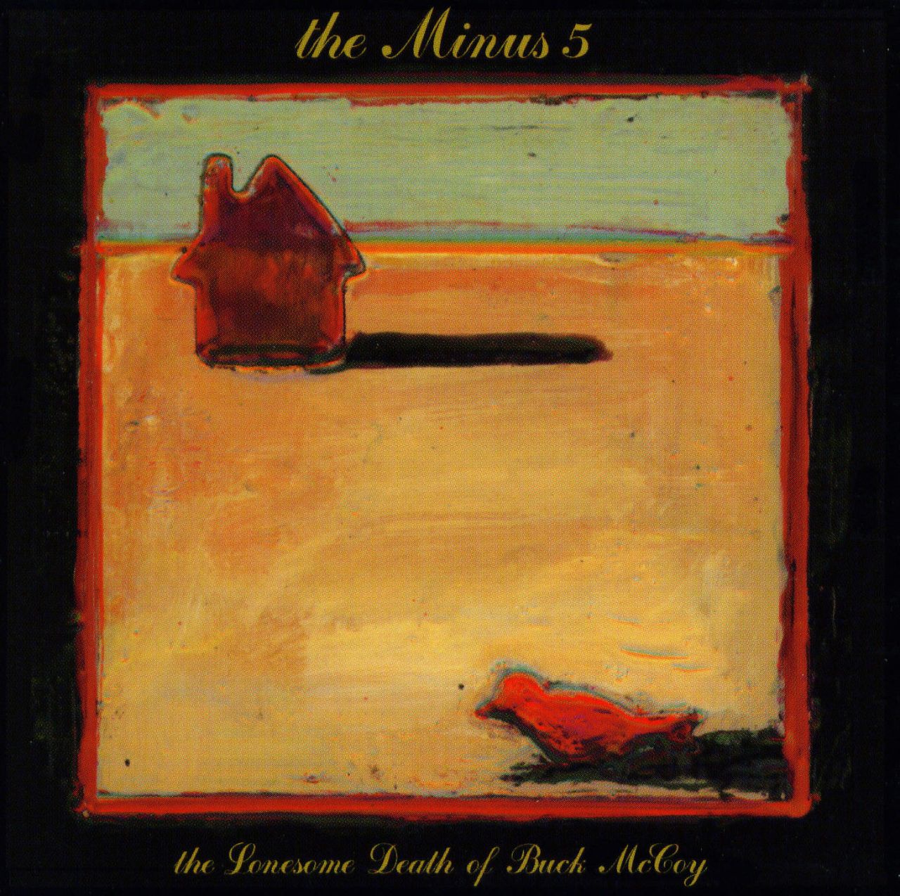MINUS 5 - LONESOME DEATH OF BUCK MCCOY