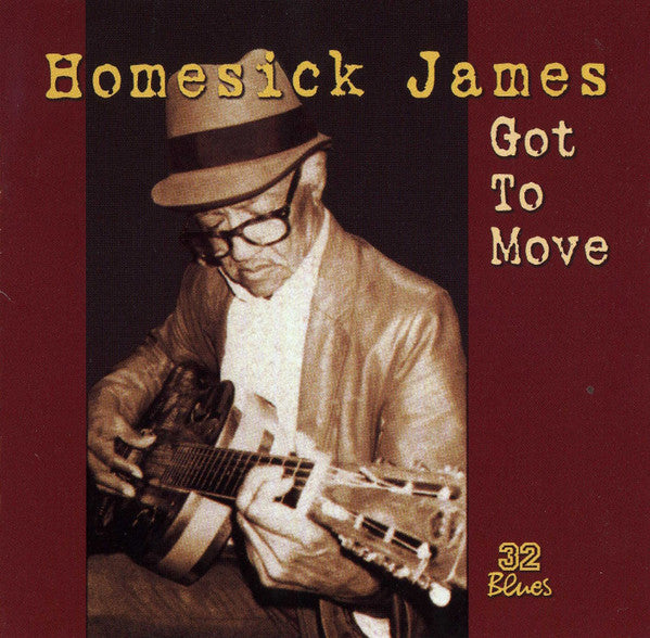 HOMESICK JAMES - GOT TO MOVE (REISSUE)