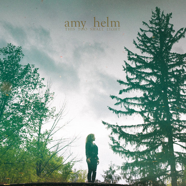 HELM, AMY - THIS TOO SHALL LIGHT