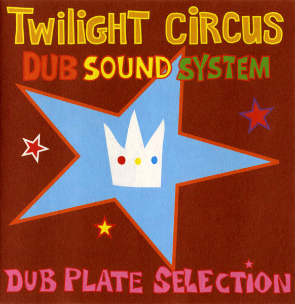 TWILIGHT CIRCUS DUB SOUND SYSTEM - DUB PLATE SELECTION