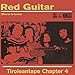 TIROLEANTAPE CHAPTER 4 - RED GUITAR (2025 REMASTER) - JAPAN VINYL 7 INCH SINGLE RECORD - VINYL LP - RSD 2025