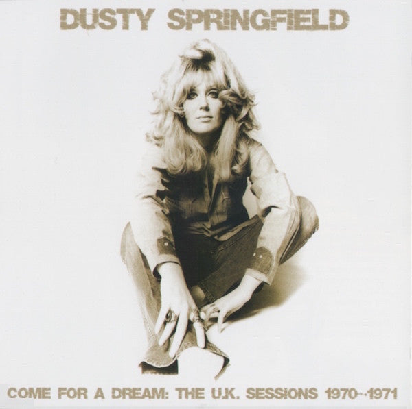 SPRINGFIELD, DUSTY - COME FOR A DREAM: UK SESSIONS 1970-1971