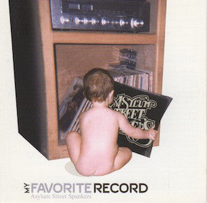 ASYLUM STREET SPANKERS  - MY FAVORITE RECORD