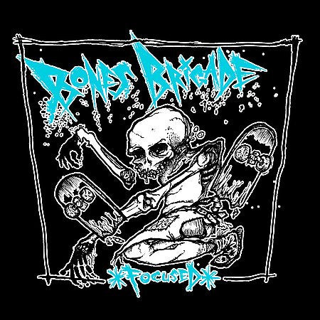 BONES BRIGADE - FOCUSED