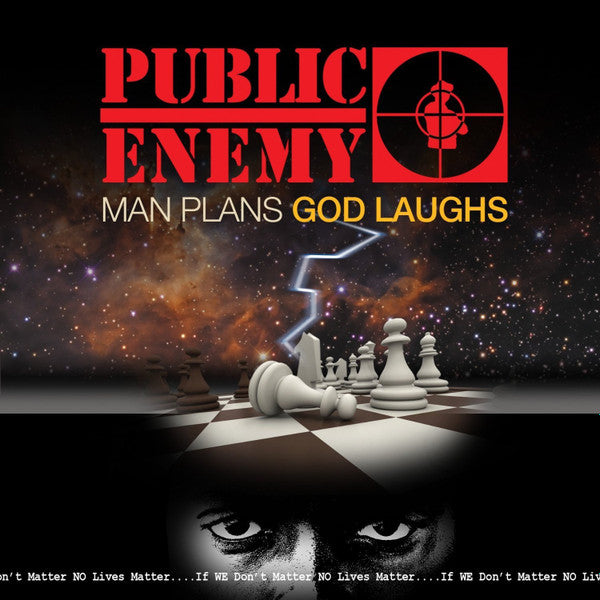 PUBLIC ENEMY - MAN PLANS GOD LAUGHS