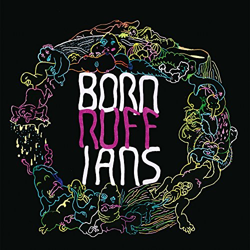 BORN RUFFIANS - RUFF (VINYL)