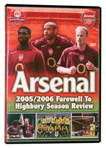 ARSENAL (SOCCER TEAM) - DVD-2005/2006 FAREWELL TO HIGHBURY SEASO