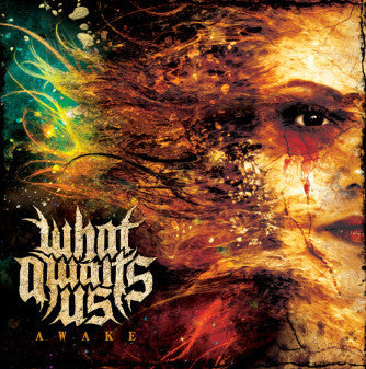 WHAT AWAITS US - AWAKE