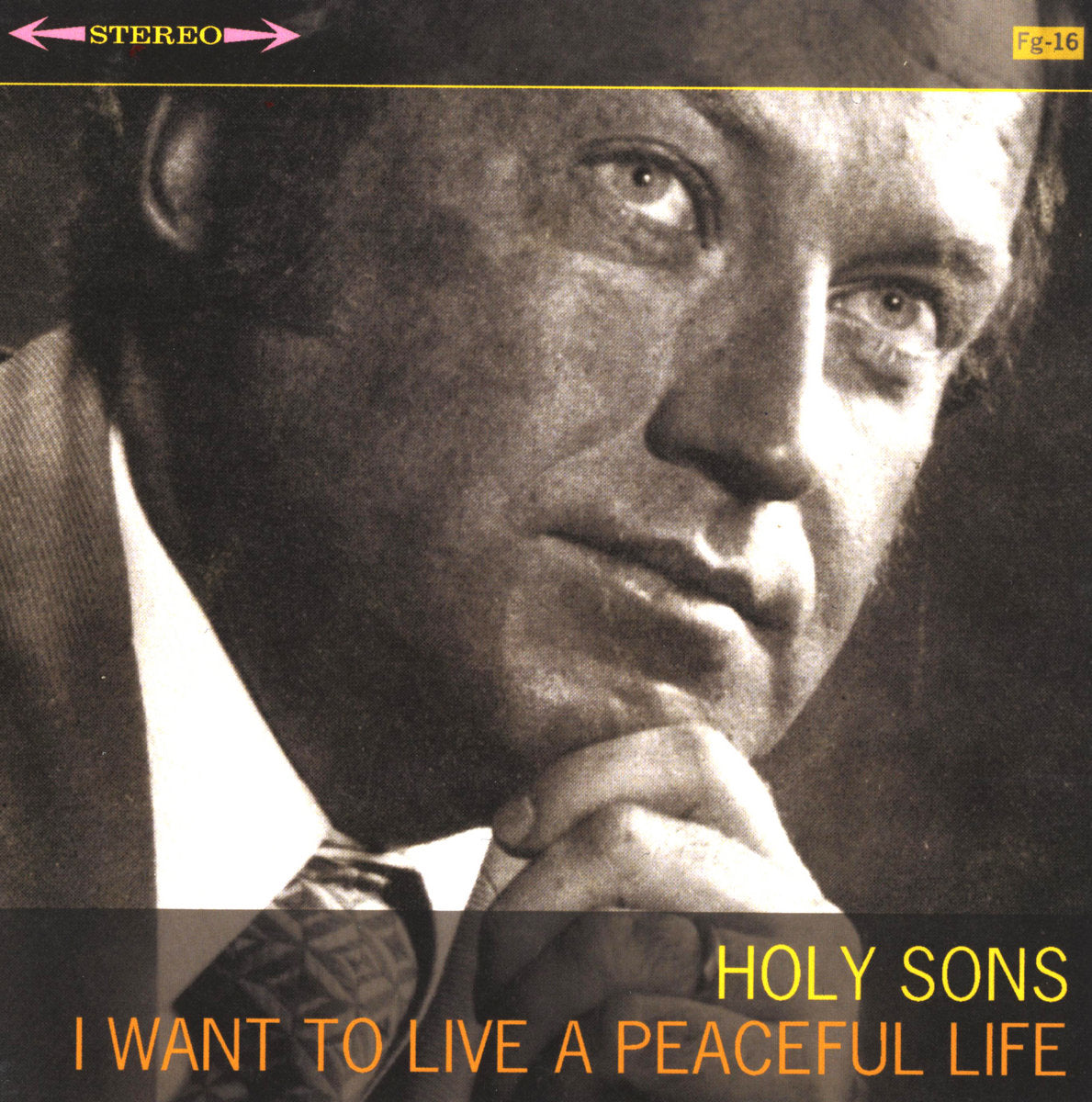 HOLY SONS - I WANT TO LIVE A PEACEFUL LIFE
