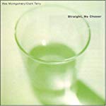 MONTGOMERY, WES - STRAIGHT, NO CHASER