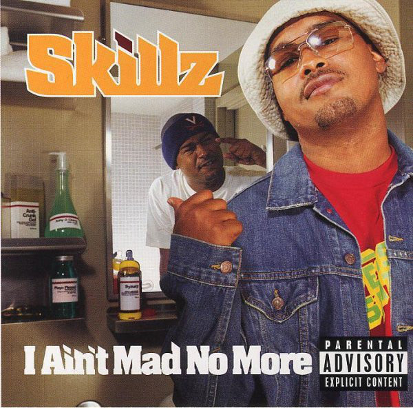 SKILLZ - I AIN'T MAD NO MORE