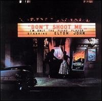 JOHN, ELTON - DON`T SHOOT ME