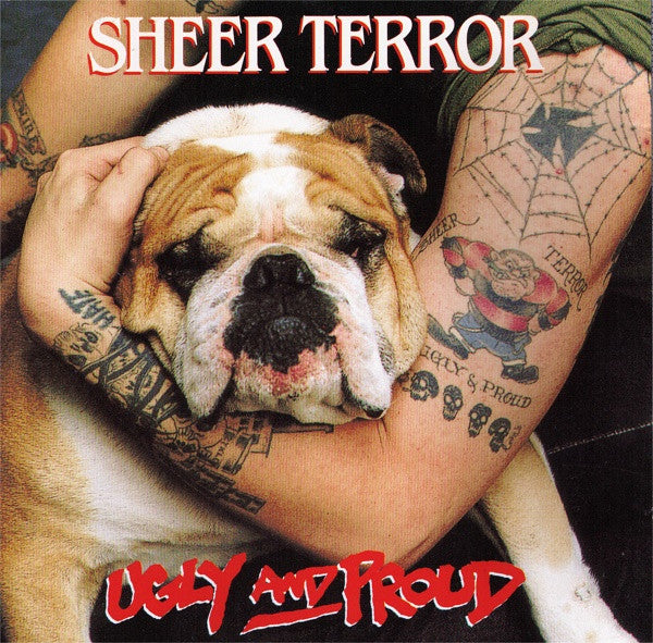 SHEER TERROR - UGLY & PROUD
