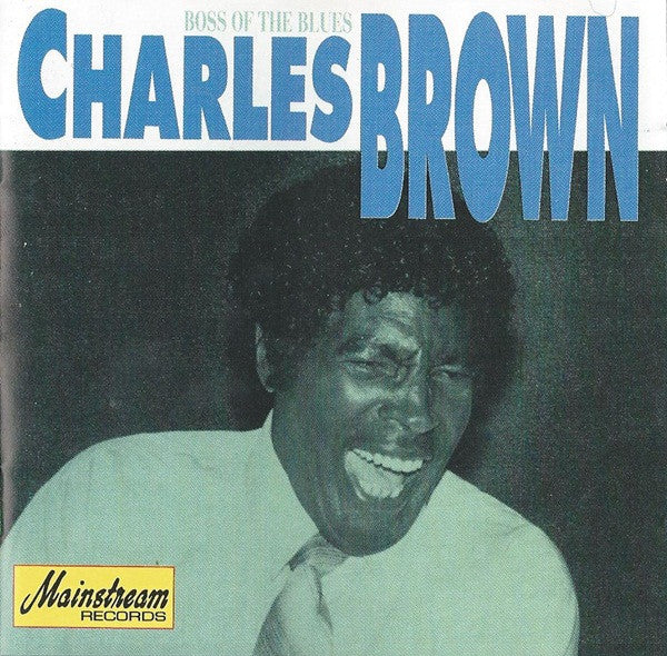 BROWN, CHARLES - BOSS OF THE BLUES