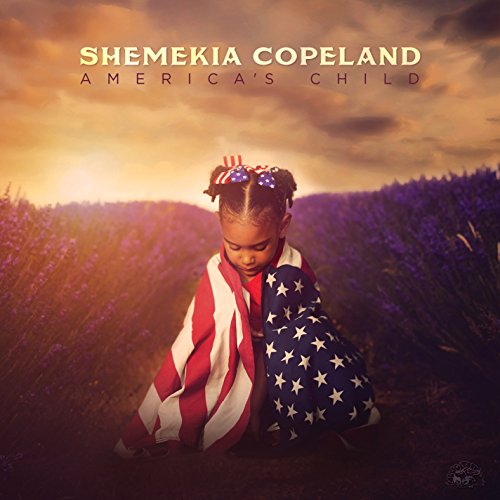 SHEMEKIA COPELAND - AMERICA'S CHILD (CD)