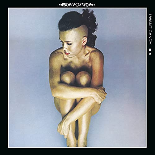 BOW WOW WOW - I WANT CANDY (VINYL)