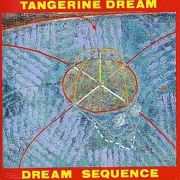 TANGERINE DREAM - DREAM SEQUENCE