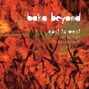 BAKA BEYOND - EAST TO WEST