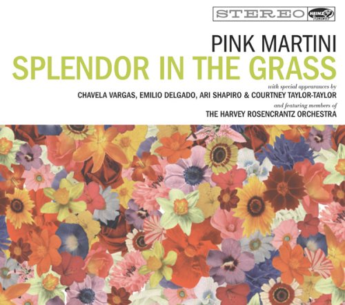 PINK MARTINI - SPLENDOR IN THE GRASS (CD)