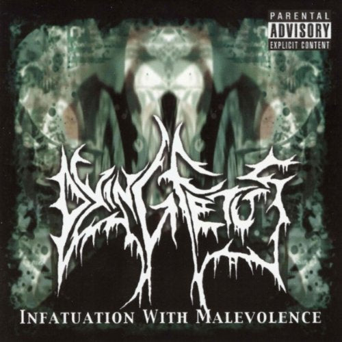 DYING FETUS - INFATUATION WITH MALEVOLENCE