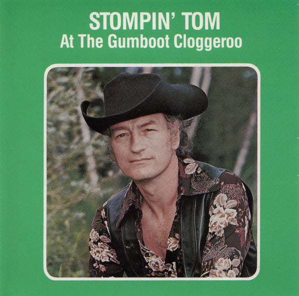 CONNORS, STOMPIN' TOM - AT THE GUMBOOT CLOGGEROO