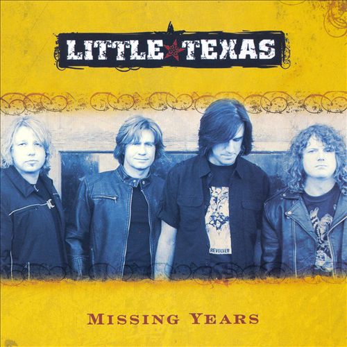 LITTLE TEXAS - MISSING YEARS