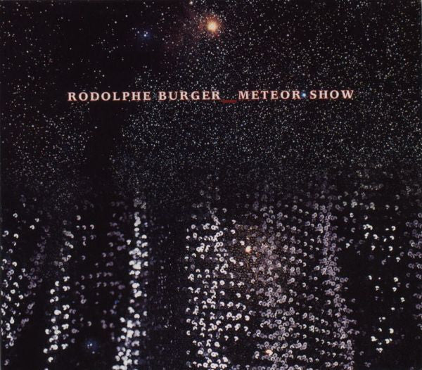 BURGER, RODOLPHE - METEOR SHOW V1