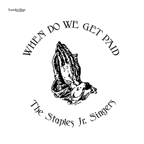 STAPLES JR. SINGERS - WHEN DO WE GET PAID (VINYL)