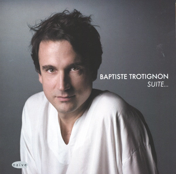 TROTIGNON, BAPTISTE - SUITE...