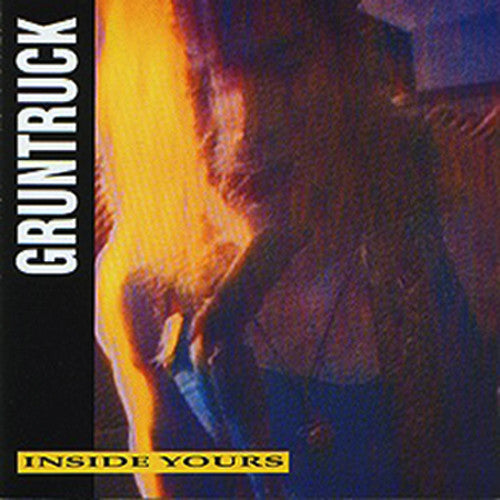 GRUNTRUCK - INSIDE YOURS/PUSH