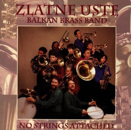 ZLATNE USTE BALKAN BRASS BAND - NO STRINGS ATTACHED