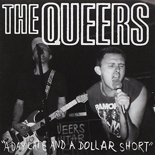 QUEERS - A DAY LATE AND A DOLLAR SHORT